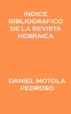Indice Bibliogr?fico de la Revista Hebraica