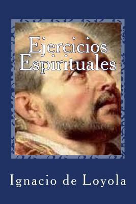 Ejercicios Espirituales [Spanish] 1530596882 Book Cover