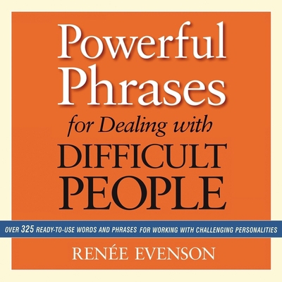 Powerful Phrases for Dealing with Difficult Peo... B0C62SRLK6 Book Cover