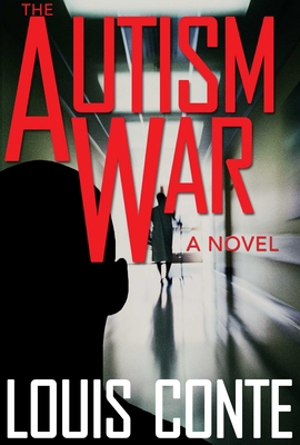 The Autism War 1626365636 Book Cover