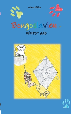 Bougoslavien 3: Winter ade [German] 3750481512 Book Cover