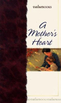 A Mother's Heart 1577484312 Book Cover