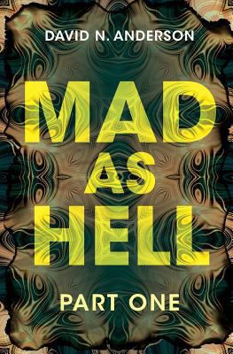 Mad As Hell - Part One 0995591709 Book Cover