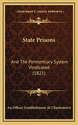 State Prisons: And The Penitentiary System Vind... 1168833736 Book Cover