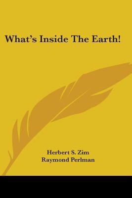 What's Inside the Earth! 0548449651 Book Cover