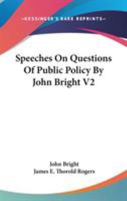 Speeches On Questions Of Public Policy By John ... 0548087512 Book Cover