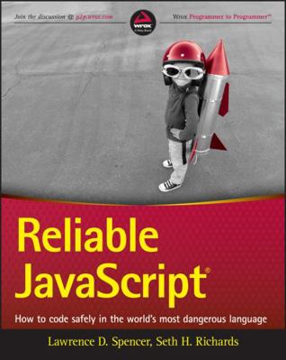 Reliable JavaScript: How to Code Safely in the ... 1119028728 Book Cover