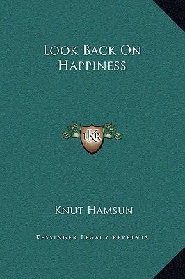 Look Back On Happiness 1169282679 Book Cover