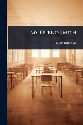 My Friend Smith 1023600757 Book Cover