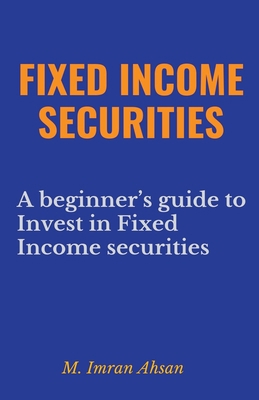 Fixed Income Securities: A Beginner's Guide to ... B0CY7QX8LR Book Cover