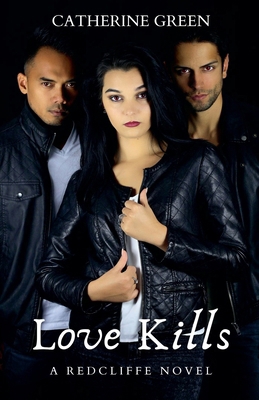 Love Kills (A Redcliffe Novel) Book 2 B0BXRWC833 Book Cover