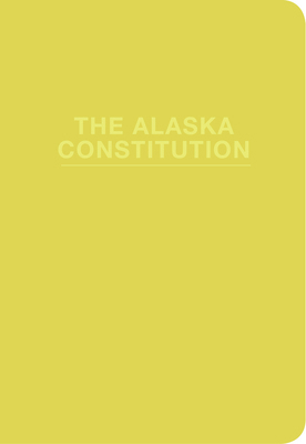 Alaska Constitution 1602234108 Book Cover