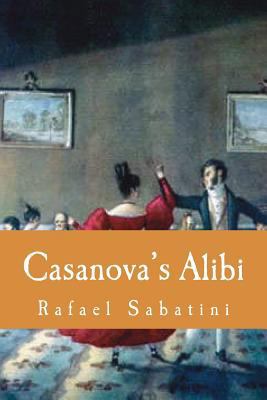 Casanova's Alibi 1724286978 Book Cover