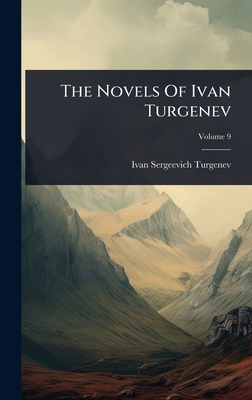 The Novels Of Ivan Turgenev 1024842517 Book Cover
