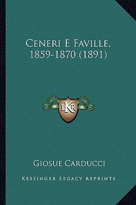 Ceneri E Faville, 1859-1870 (1891) [Italian] 1167712366 Book Cover