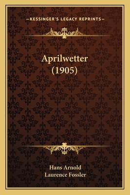 Aprilwetter (1905) [German] 1165307391 Book Cover