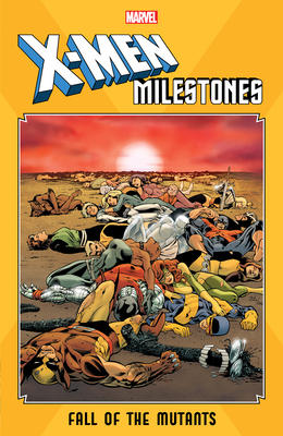 X-Men Milestones: Fall of the Mutants 1302918516 Book Cover