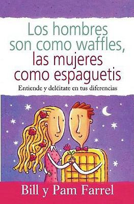 Los Hombres Son Como Waffles, las Mujeres Como ... [Spanish] 0311463355 Book Cover