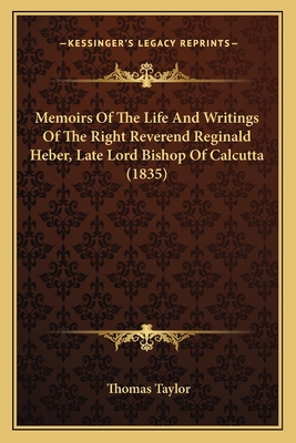 Memoirs Of The Life And Writings Of The Right R... 1164204467 Book Cover