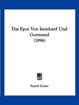 Das Epos Von Isembard Und Gormund (1896) [German] 1120458404 Book Cover