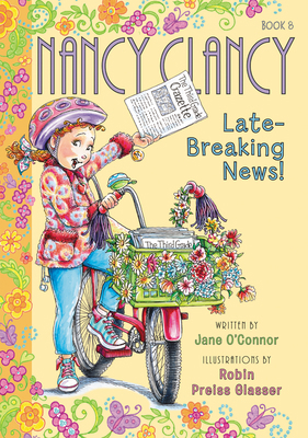 Fancy Nancy: Nancy Clancy, Late-Breaking News! 0062269720 Book Cover