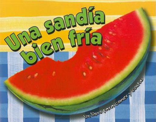 Una Sandia Bien Fria/One Cool Watermelon (Spani... [Spanish] 0836881443 Book Cover