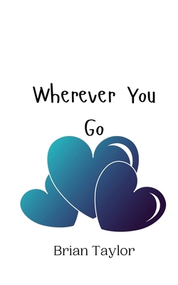 Wherever You Go 9908010115 Book Cover