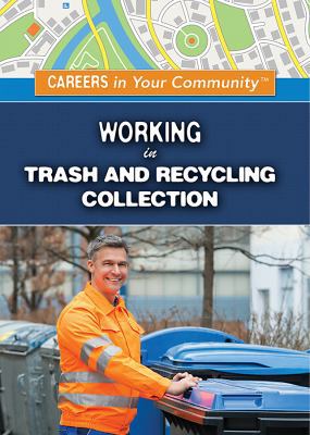 Working in Trash and Recycling Collection 1499467427 Book Cover