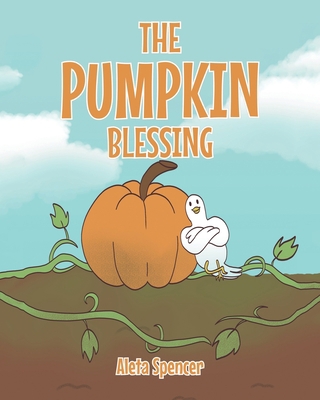 The Pumpkin Blessing 1685262031 Book Cover