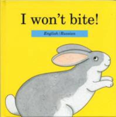 I Won't Bite (English and Russian Edition) 1572270837 Book Cover
