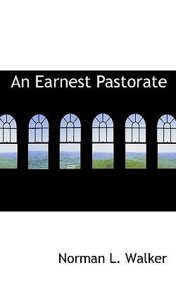 An Earnest Pastorate 1117753034 Book Cover