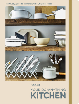Food52 Your Do-Anything Kitchen: The Trusty Gui... 0399581561 Book Cover