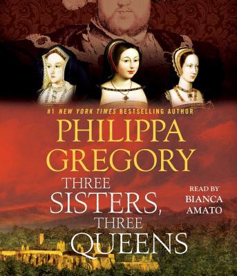Three Sisters, Three Queens 1508211566 Book Cover