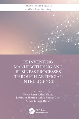 Reinventing Manufacturing and Business Processe... 036770210X Book Cover