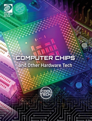 Cool Tech 2: Computer Chips and Other Hardware ... 0716653907 Book Cover