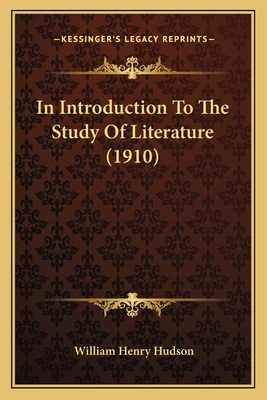 In Introduction To The Study Of Literature (1910) 1164070320 Book Cover