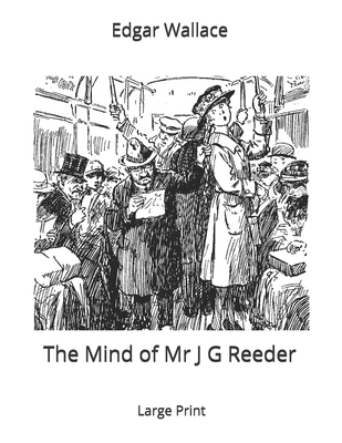 The Mind of Mr J G Reeder: Large Print 1655051989 Book Cover