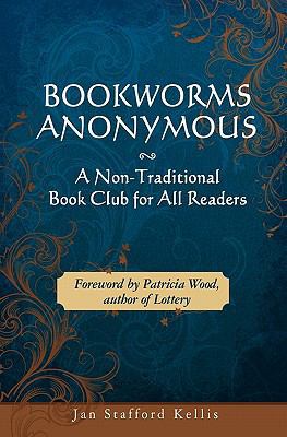 Bookworms Anonymous: A Non-Traditional Book Clu... 1439235139 Book Cover