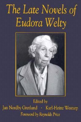 The Late Novels of Eudora Welty 1570032319 Book Cover