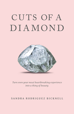 Cuts of a Diamond: Turn Even Your Most Heartbre... 1642792063 Book Cover