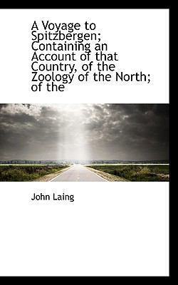 A Voyage to Spitzbergen; Containing an Account ... 1116240564 Book Cover