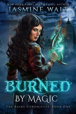 Burned by Magic (The Baine Chronicles) 151965488X Book Cover