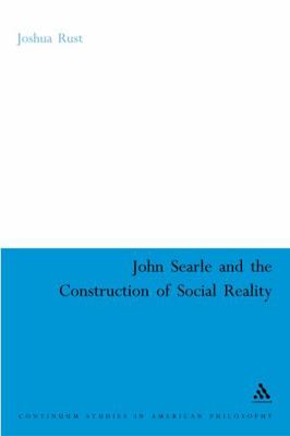 John Searle and the Construction of Social Reality 0826485863 Book Cover