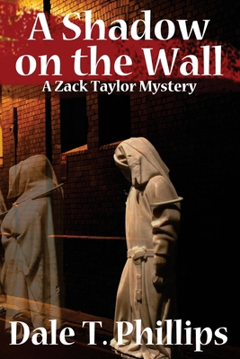 A Shadow on the Wall: A Zack Taylor Mystery 0692433147 Book Cover