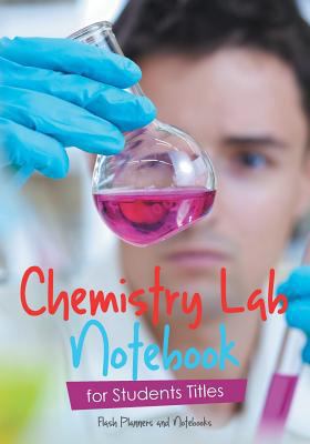 Chemistry Lab Notebook for Students Titles 1683778936 Book Cover