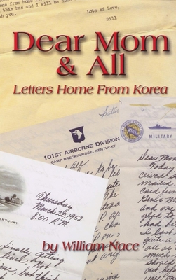 Dear Mom & All: Letters Home from Korea 1563118491 Book Cover