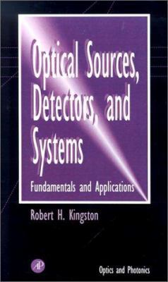 Optical Sources, Detectors, and Systems 0124086551 Book Cover