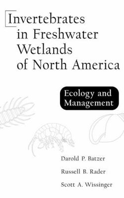 Invertebrates in Freshwater Wetlands of North America : Ecology and Management