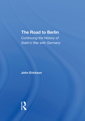 The Road To Berlin: Continuing The History Of S... 0367295601 Book Cover