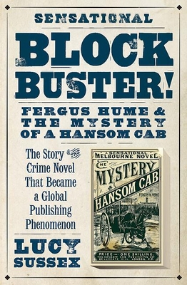 Blockbuster!: Fergus Hume & the Mystery of a Ha... 192214794X Book Cover